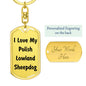 Love My Polish Lowland Sheepdog v4 - Luxury Dog Tag Keychain