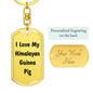 Love My Himalayan Guinea Pig - Luxury Dog Tag Keychain