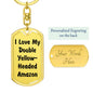 Love My Double Yellow-Headed Amazon - Luxury Dog Tag Keychain