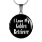 Love My Golden Retriever - Luxury Necklace