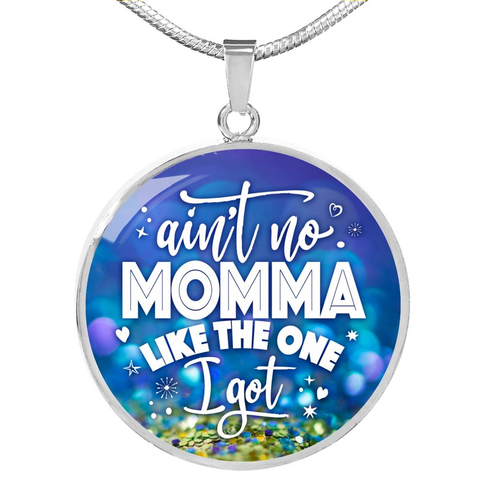Ain't No Momma Like Mine - Luxury Necklace