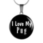 Love My Pug - Luxury Necklace