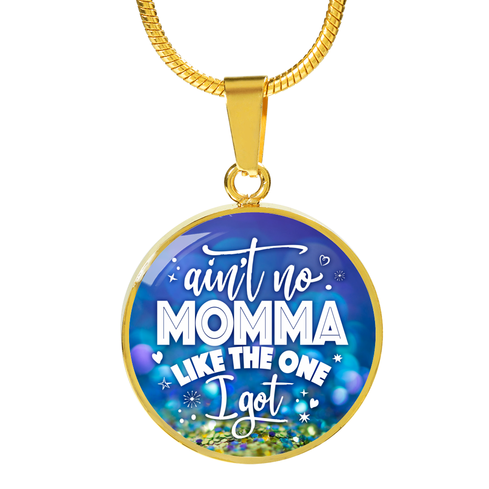 Ain't No Momma Like Mine - 18k Gold Finished Luxury Necklace