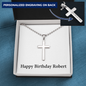 Happy Birthday Robert - Personalized Stainless Steel Ball Chain Cross Necklace