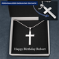 Happy Birthday Robert v2 - Personalized Stainless Steel Ball Chain Cross Necklace