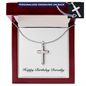 Happy Birthday Dorothy - Personalized Stainless Steel Cross Necklace With Mahogany Style Luxury Box