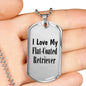 Love My Flat-Coated Retriever - Luxury Dog Tag Necklace