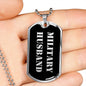 Military Husband v2 - Luxury Dog Tag Necklace