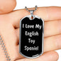 Love My English Toy Spaniel v5 - Luxury Dog Tag Necklace