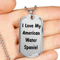 Love My American Water Spaniel v4 - Luxury Dog Tag Necklace