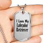 Love My Labrador Retriever - Luxury Dog Tag Necklace