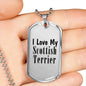 Love My Scottish Terrier - Luxury Dog Tag Necklace