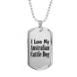Love My Australian Cattle Dog - Luxury Dog Tag Necklace