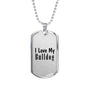 Love My Bulldog - Luxury Dog Tag Necklace