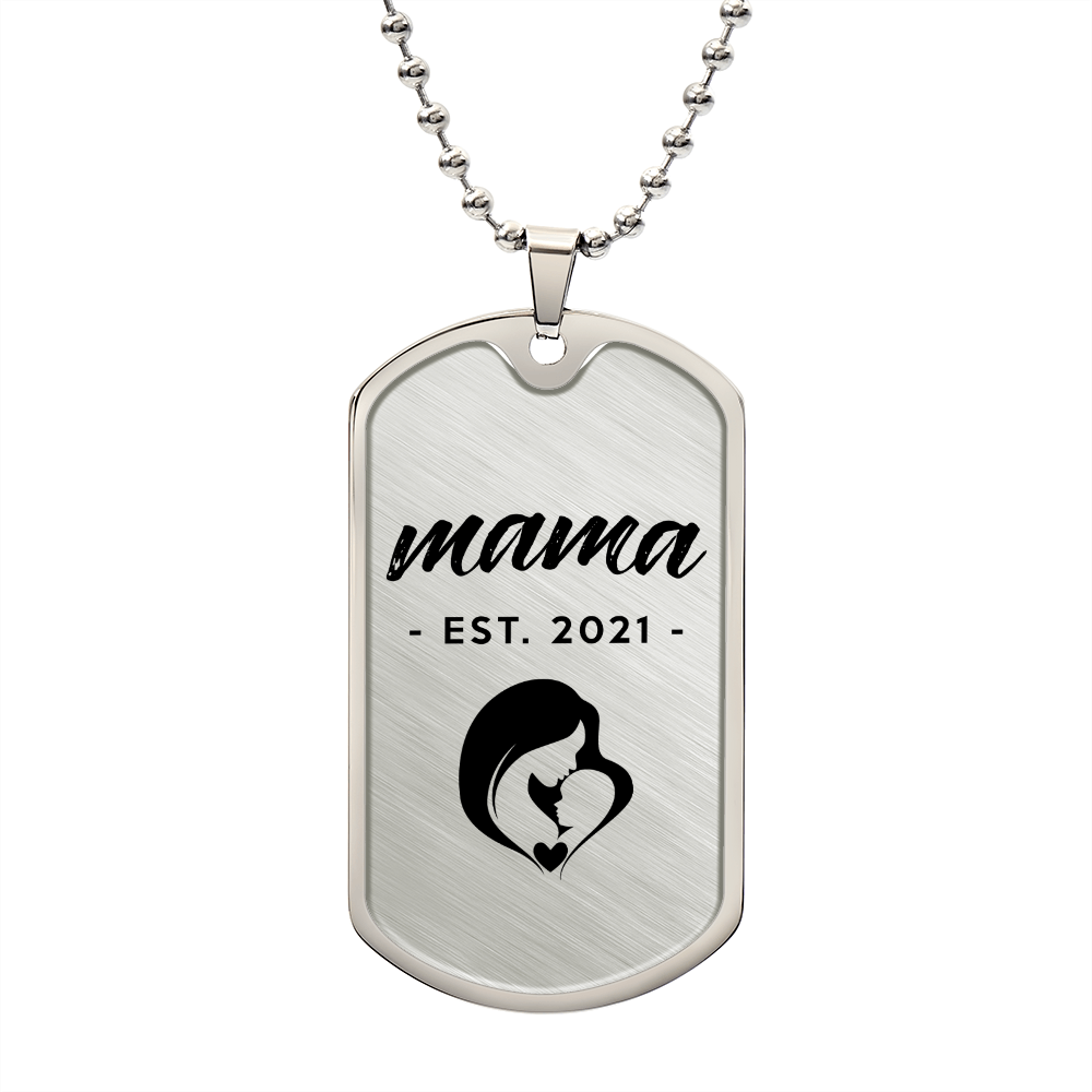 Mama, Est. 2021 - Luxury Dog Tag Necklace