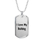 Love My Bulldog v4 - Luxury Dog Tag Necklace