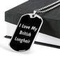 Love My British Longhair v2 - Luxury Dog Tag Necklace