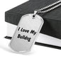 Love My Bulldog v4 - Luxury Dog Tag Necklace