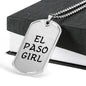 El Paso Girl - Luxury Dog Tag Necklace