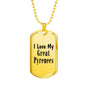 Love My Great Pyrenees - 18k Gold Finished Luxury Dog Tag Necklace