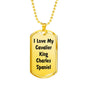 Love My Cavalier King Charles Spaniel v4 - 18k Gold Finished Luxury Dog Tag Necklace