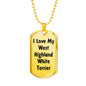 Love My West Highland White Terrier v4 - 18k Gold Finished Luxury Dog Tag Necklace