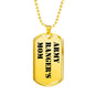 Army Ranger's Mom - 18k Gold Finished Luxury Dog Tag Necklace