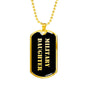 Military Daughter v2 - 18k Gold Finished Luxury Dog Tag Necklace