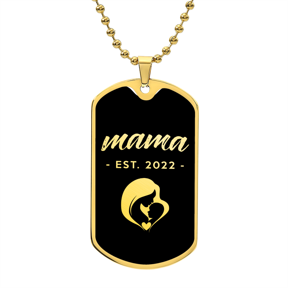 Mama, Est. 2022 v2 - 18k Gold Finished Luxury Dog Tag Necklace