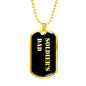 Soldier's Dad v2 - 18k Gold Finished Luxury Dog Tag Necklace