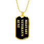 Military Veteran's Aunt v2 - 18k Gold Finished Luxury Dog Tag Necklace