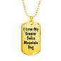 Love My Greater Swiss Mountain Dog v4 - 18k Gold Finished Luxury Dog Tag Necklace
