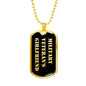 Military Veteran's Girlfriend v2 - 18k Gold Finished Luxury Dog Tag Necklace