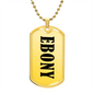 Ebony v01 - 18k Gold Finished Luxury Dog Tag Necklace