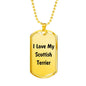 Love My Scottish Terrier v4 - 18k Gold Finished Luxury Dog Tag Necklace