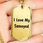Love My Samoyed v4 - 18k Gold Finished Luxury Dog Tag Necklace