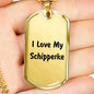 Love My Schipperke v4 - 18k Gold Finished Luxury Dog Tag Necklace