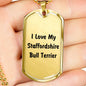 Love My Staffordshire Bull Terrier v4 - 18k Gold Finished Luxury Dog Tag Necklace