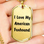 Love My American Foxhound v4 - 18k Gold Finished Luxury Dog Tag Necklace