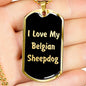 Love My Belgian Sheepdog v5 - 18k Gold Finished Luxury Dog Tag Necklace