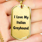 Love My Italian Greyhound v4 - 18k Gold Finished Luxury Dog Tag Necklace