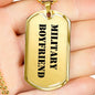 Military Boyfriend - 18k Gold Finished Luxury Dog Tag Necklace