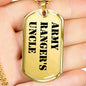 Army Ranger's Uncle - 18k Gold Finished Luxury Dog Tag Necklace