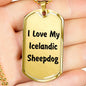 Love My Icelandic Sheepdog v4 - 18k Gold Finished Luxury Dog Tag Necklace