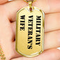 Military Veteran's Wife - 18k Gold Finished Luxury Dog Tag Necklace