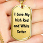 Love My Irish Red and White Setter v4 - 18k Gold Finished Luxury Dog Tag Necklace