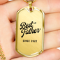 Best Father Since 2022 - 18k Gold Finished Luxury Dog Tag Necklace