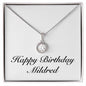Happy Birthday Mildred - Eternal Hope Necklace