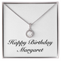 Happy Birthday Margaret - Eternal Hope Necklace