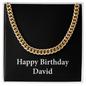 Happy Birthday David v2 - 14k Gold Finished Cuban Link Chain